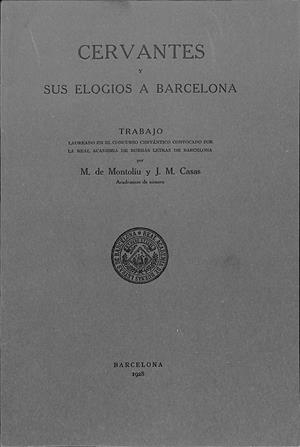 CERVANTES Y SUS ELOGIOS  A BARCELONA | 9999900235388 | Montoliu M y J.M. Casas | Libros antiguos y de segunda mano con historia