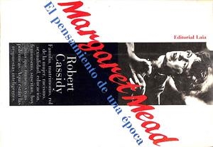 MARGARET MEAD: EL PENSAMIENTO DE UNA EPOCA | 9999900235579 | Cassidy, Robert | Libros antiguos y de segunda mano con historia