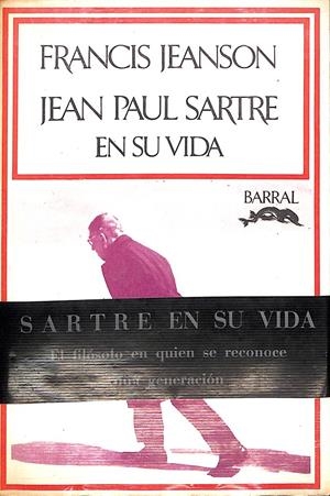 JEAN PAUL SARTRE EN SU VIDA | 9999900235807 | Jeanson, Francis | Libros antiguos y de segunda mano con historia