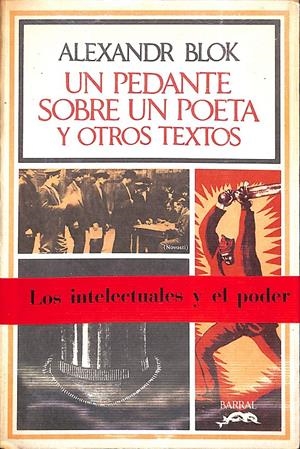 UN PEDANTE SOBRE UN POETA Y OTROS TEXTOS | 9999900235814 | Blok, Alexandr | Libros antiguos y de segunda mano con historia