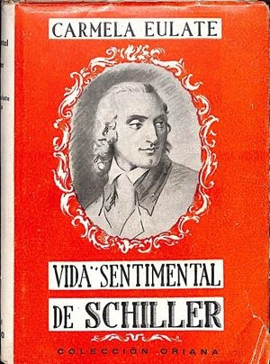 VIDA SENTIMENTAL DE SCHILLER | 9999900236026 | Eulate Sanjurjo, Carmela | Libros antiguos y de segunda mano con historia
