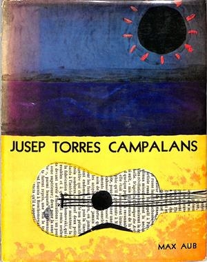 JUSEP TORRES CAMPALANS | 9999900236095 | Aub, Max | Libros antiguos y de segunda mano con historia