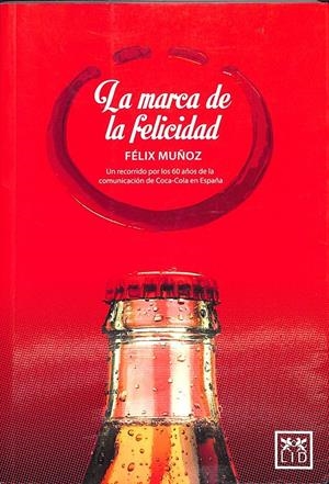 LA MARCA DE LA FELICIDAD | 9999900236231 | Muñoz, Felix | Libros antiguos y de segunda mano con historia