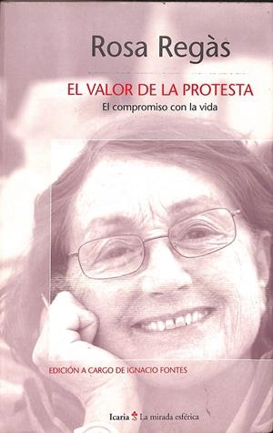 EL VALOR DE LA PROTESTA | 9999900236330 | Regàs, Rosa | Libros antiguos y de segunda mano con historia