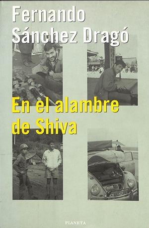 EN EL ALAMBRE DE SHIVA | 9999900236378 | Sánchez Dragó, Fernando | Libros antiguos y de segunda mano con historia