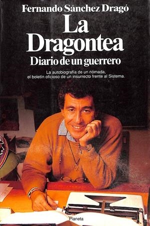 LA DRAGONTEA. Diario de un guerrero | 9999900236385 | Sánchez Dragó, Fernando | Libros antiguos y de segunda mano con historia
