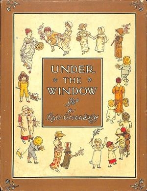 UNDER THE WINDOW | 9999900236439 | Greenaway, Kate | Libros antiguos y de segunda mano con historia