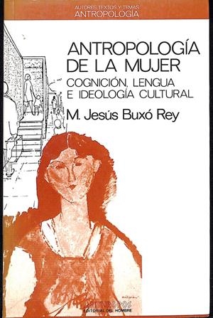 ANTROPOLOGIA DE LA MUJER | 9999900236552 | Buxo  Rey, Maria Jesus | Libros antiguos y de segunda mano con historia