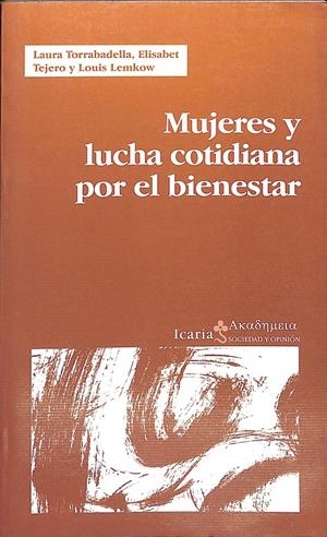 MUJERES Y LUCHA COTIDIANA POR EL BIENESTAR | 9999900236705 | Torrabadella, Laura / Tejero Elisabet / Lemkow, louis | Libros antiguos y de segunda mano con historia