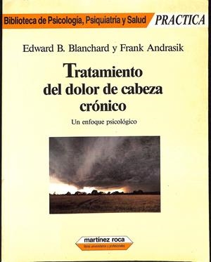 TRATAMIENTO DEL DOLOR DE CABEZA CRÓNICO | 9999900236781 | Blanchard, B. Edward / Andrasik, Frank | Libros antiguos y de segunda mano con historia