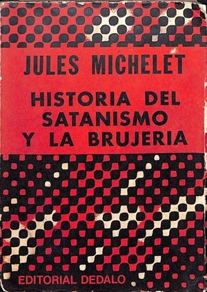 HISTORIA DEL SATANISMO Y LA BRUJERIA | 9999900237009 | Michelet, Jules | Libros antiguos y de segunda mano con historia