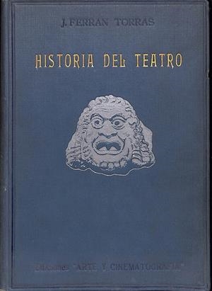 HISTORIA DEL TEATRO | 9999900237313 | Torras, J. Ferran | Libros antiguos y de segunda mano con historia