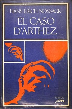EL CASO D'ARTHEZ | 9999900237481 | Erich, Nossack Hans | Libros antiguos y de segunda mano con historia