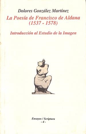 LA POESÍA DE FRANCISCO DE ALDAMA (1537-1578) | 9999900237658 | González Martínez, Dolores | Libros antiguos y de segunda mano con historia