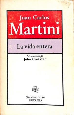 LA VIDA ENTERA | 9999900237696 | Martini, Juan Carlos | Libros antiguos y de segunda mano con historia