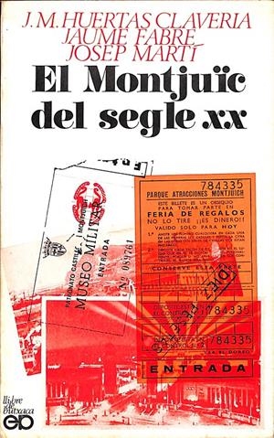 EL MONTJUÏC DEL SEGLE XX | 9999900237719 | Huertas, Josep M., Jaume Fabre i Josep Martí | Libros antiguos y de segunda mano con historia