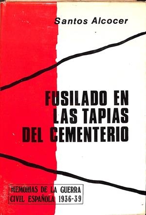 FUSILADO EN LAS TAPIAS DEL CEMENTERIO | 9999900237955 | Alcocer, Santos | Libros antiguos y de segunda mano con historia