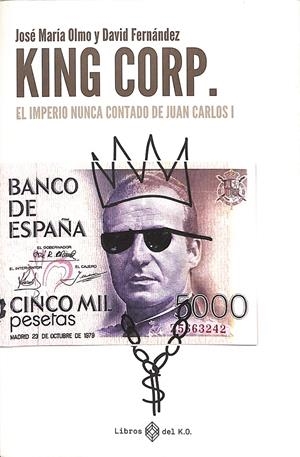 KING CORP | 9999900238037 | Olmo, Jose Maria / Fernadez, David | Libros antiguos y de segunda mano con historia