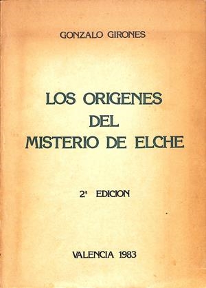 LOS ORIGENES DEL MISTERIO DE ELCHE | 9999900238051 | Girones, Gonzalo | Libros antiguos y de segunda mano con historia