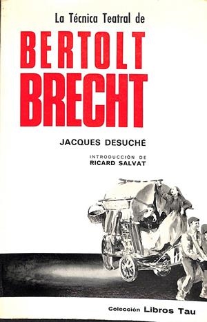 LA TEORIA TEATRAL DE BERTOLT BRECHT | 9999900238297 | Desuché, Jacques | Libros antiguos y de segunda mano con historia