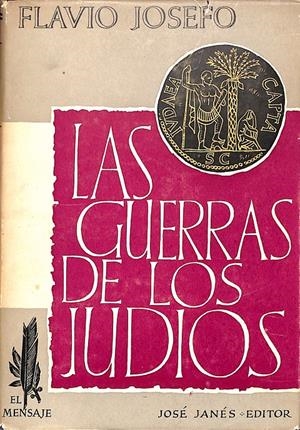 LAS GUERRAS DE LOS JUDIOS | 9999900238334 | Josefo, Flavio | Libros antiguos y de segunda mano con historia