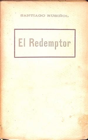 EL REDEMPTOR | 9999900238402 | Rusiñol, Santiago | Libros antiguos y de segunda mano con historia