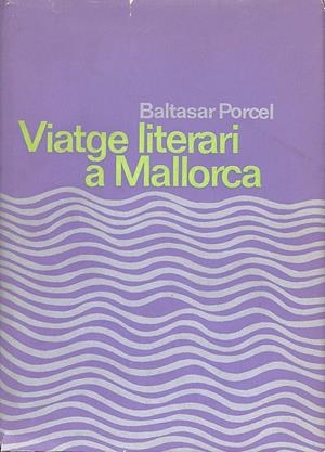VIATGE LITERARI A MALLORCA | 9999900238488 | Porcel, Baltasar | Libros antiguos y de segunda mano con historia