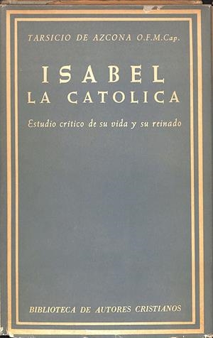 ISABEL LA CATOLICA | 9999900238617 | Tarsicio de Azcona | Libros antiguos y de segunda mano con historia