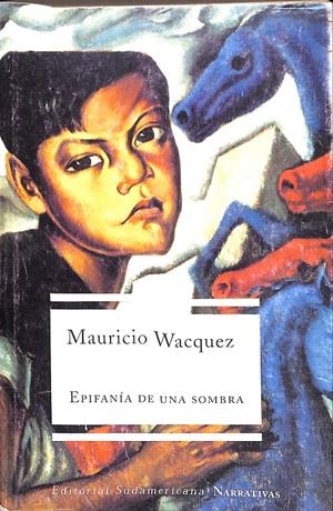 EPIFANÍA DE UNA SOMBRA | 9999900238884 | Wacquez, Mauricio | Libros antiguos y de segunda mano con historia