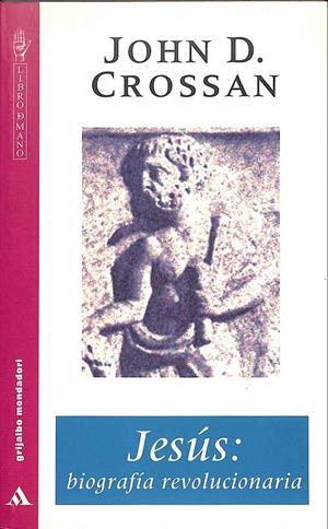 JESUS: BIOGRAFIA REVOLUCIONARIA | 9999900238990 | Crossant, John D | Libros antiguos y de segunda mano con historia