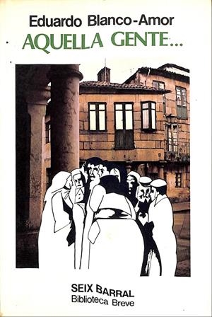 AQUELLA GENTE... | 9999900239171 | Blanco Amor, Eduardo | Llibres de Companyia - Libros de segunda mano Barcelona
