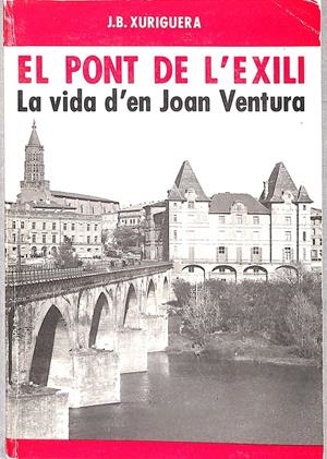 EL PONT DE L'EXILI | 9999900240191 | Xuriguera, J.B. | Llibres de Companyia - Libros de segunda mano Barcelona