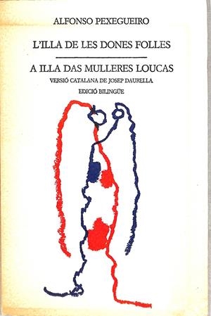 L'ILLA DE LES DONES FOLLES / A ILLA DAS MULLERES LOUCAS | 9999900240238 | Pexegueiro, Alfonso | Llibres de Companyia - Libros de segunda mano Barcelona