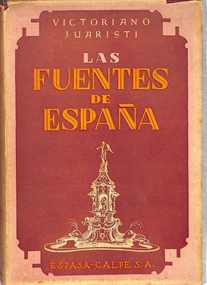LAS FUENTES DE ESPAÑA | 9999900240245 | JUARISTI, VICTORIANO | Llibres de Companyia - Libros de segunda mano Barcelona