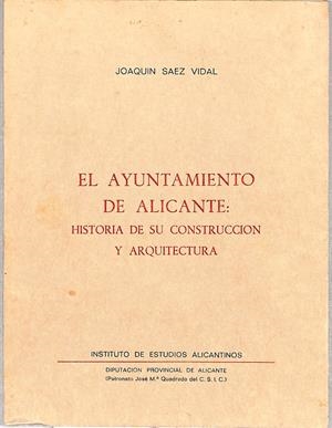 EL AYUNTAMIENTO DE ALICANTE | 9999900240320 | Saez Vidal, Joaquin | Llibres de Companyia - Libros de segunda mano Barcelona