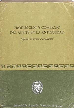 PRODUCCIÓN Y COMERCIO DEL ACEITE EN LA ANTIGUEDAD | 9999900240351 | Llibres de Companyia - Libros de segunda mano Barcelona