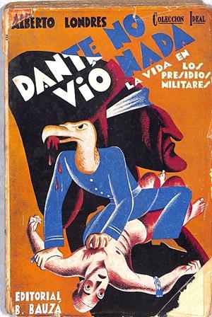 DANTE NO VIO NADA | 9999900240412 | Londres, Alberto | Llibres de Companyia - Libros de segunda mano Barcelona