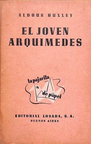 El joven Arquímedes | 9999900241242 | Huxley, Aldous | Libros antiguos y de segunda mano con historia